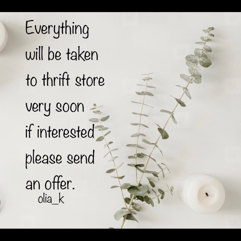 Everything will go to thrift store very soon.